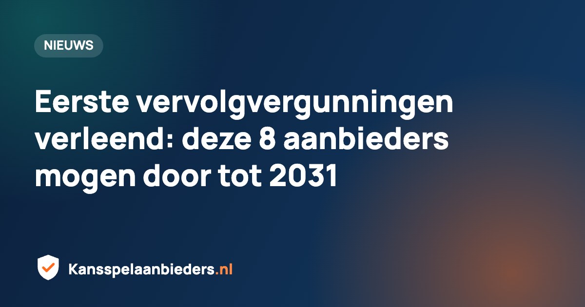 Eerste vervolgvergunningen verleend: deze 8 aanbieders mogen door tot 2031